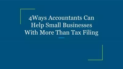 4Ways Accountants Can Help Small Businesses With More Than Tax Filing