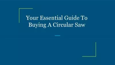 Your Essential Guide To Buying A Circular Saw