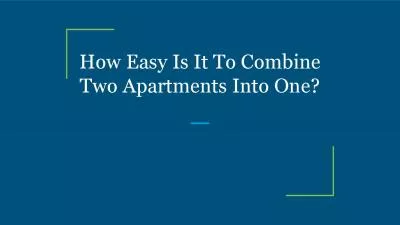 How Easy Is It To Combine Two Apartments Into One?