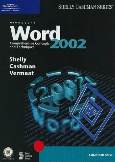 (DOWNLOAD)-Microsoft Word 2002: Comprehensive Concepts and Techniques (Shelly Cashman Series)