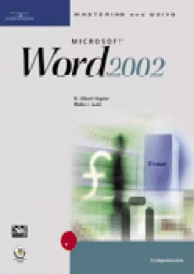 (READ)-Mastering and Using Microsoft Word 2002: Comprehensive Course
