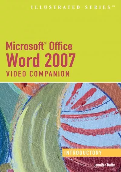 (DOWNLOAD)-Microsoft Office Word 2007: Illustrated Introductory Video Companion (Illustrated Video Companion)