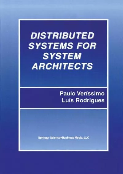 (READ)-Distributed Systems for System Architects (Advances in Distributed Computing and