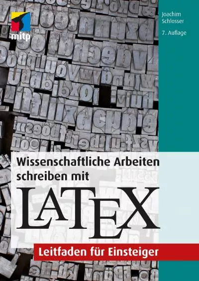 (EBOOK)-Wissenschaftliche Arbeiten schreiben mit LaTeX: Leitfaden für Einsteiger (German