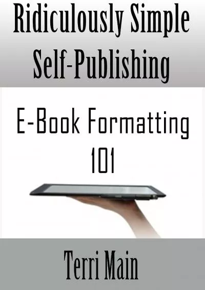 (BOOK)-Ridiculously Simple Self Publishing: E-book Formatting 101 (The Ridiculously Simple Self-Publishing Series 1)