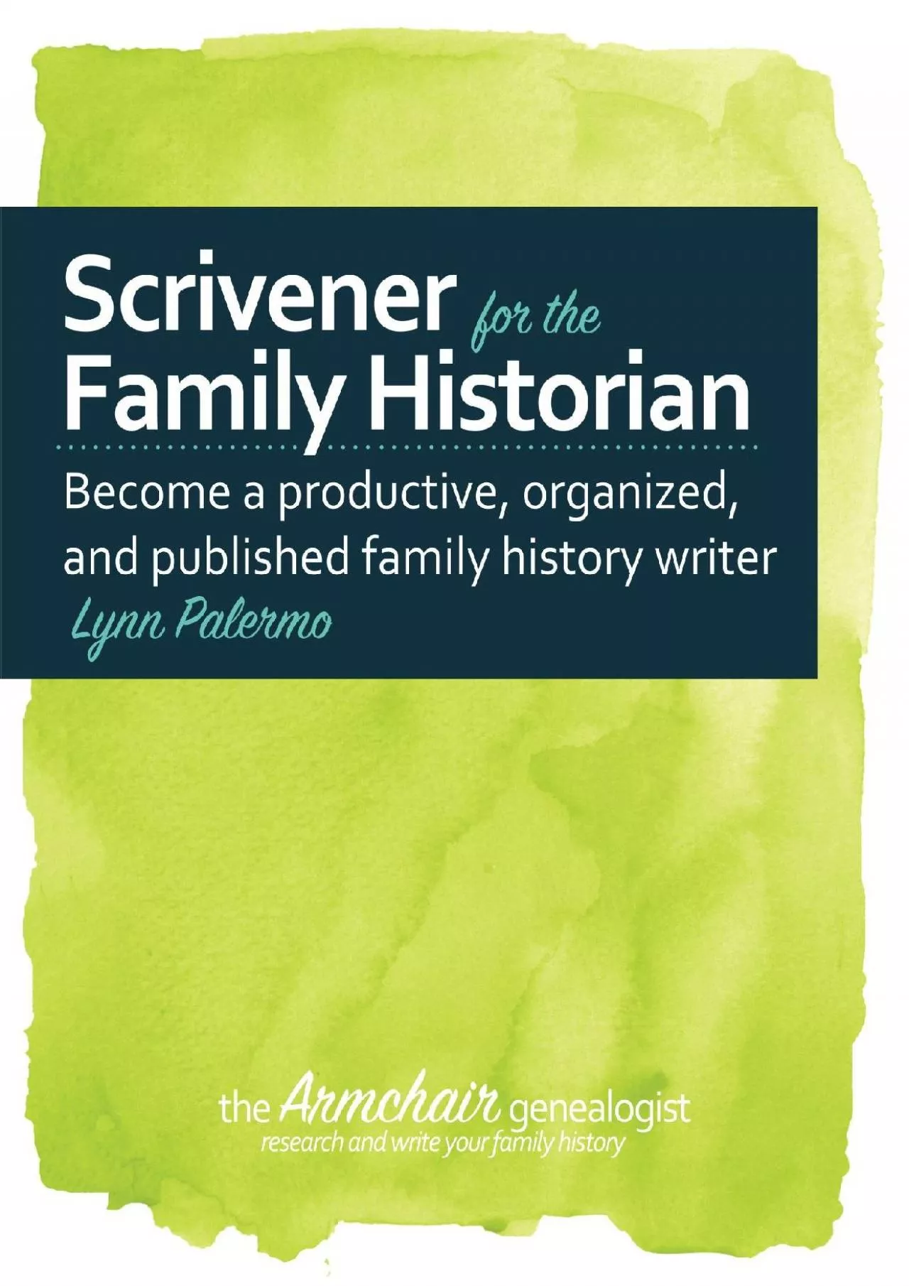 (EBOOK)-Scrivener for the Family Historian: Become a productive, organized, and published