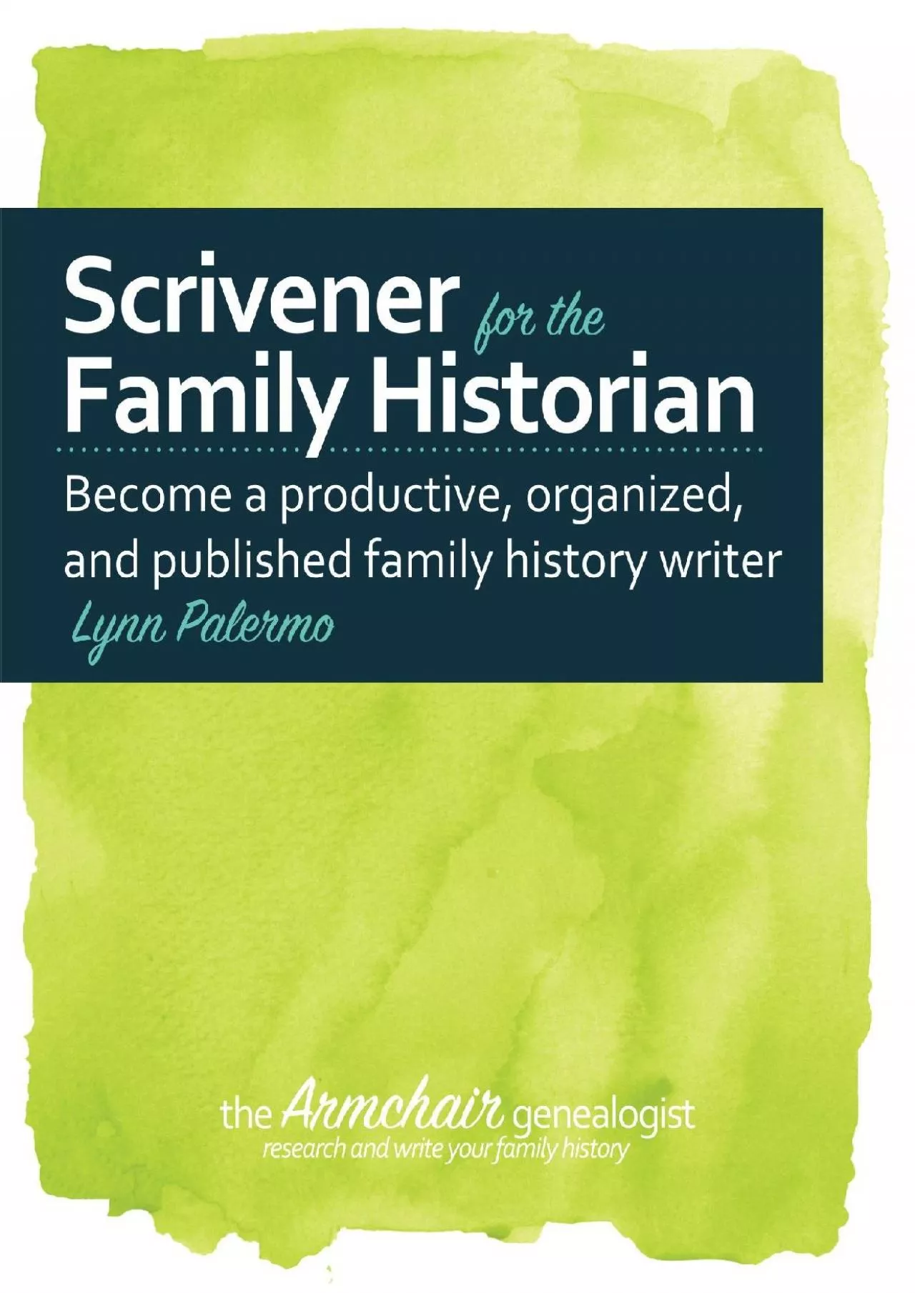 PDF-(EBOOK)-Scrivener for the Family Historian: Become a productive, organized, and published