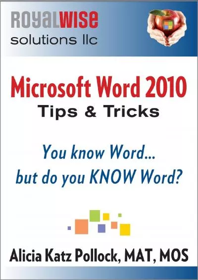 (READ)-Microsoft Word 2010 Tips and Tricks: You know Word, but do you KNOW Word?