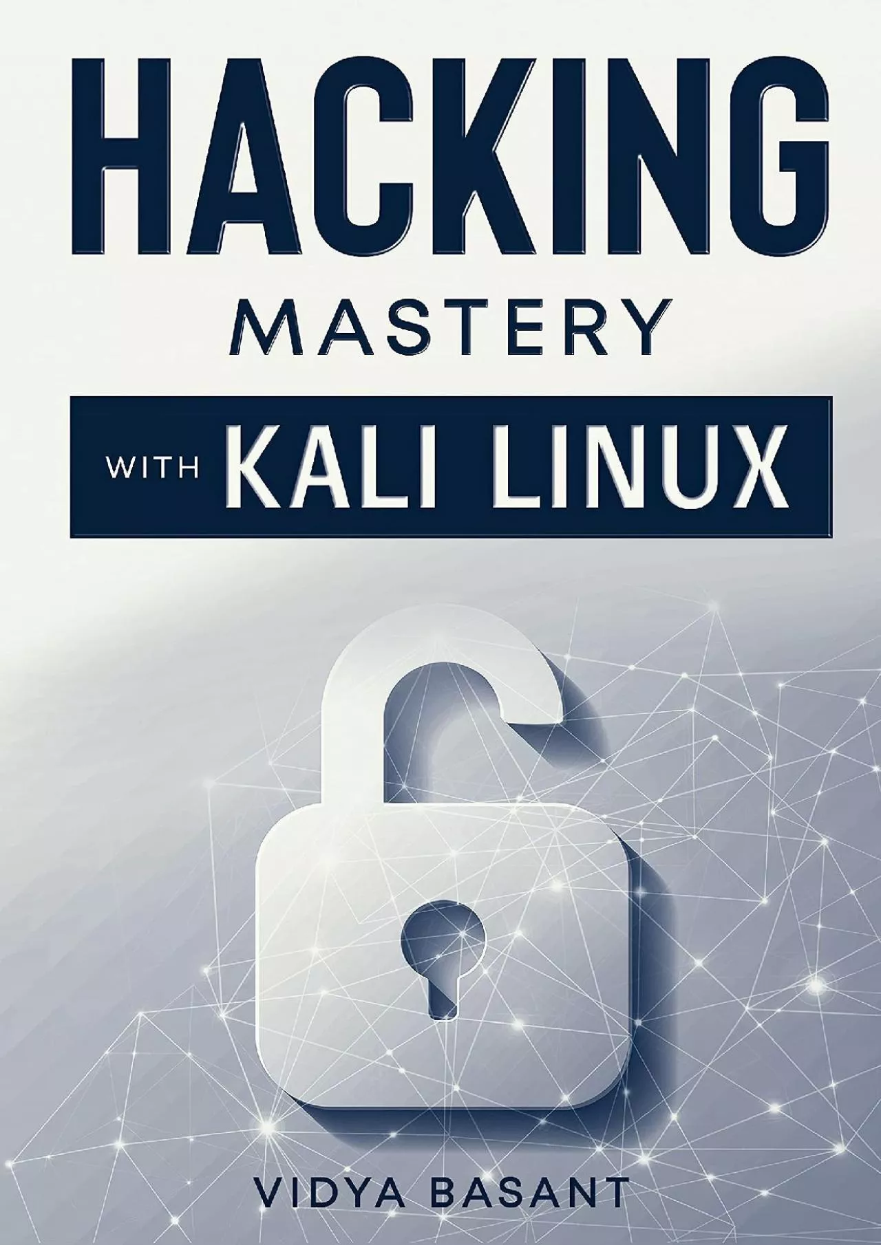 PDF-(BOOK)-Hacking Mastery With Kali Linux