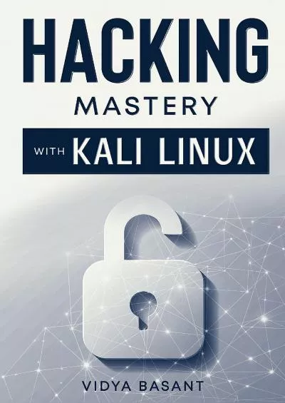 (BOOK)-Hacking Mastery With Kali Linux