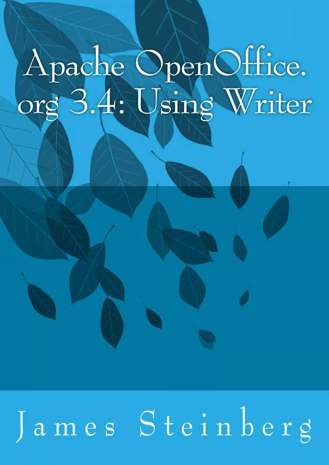 PDF-(READ)-Apache OpenOffice.org 3.4: Using Writer (Using Apache OpenOffice.org 3.4 Book 3)