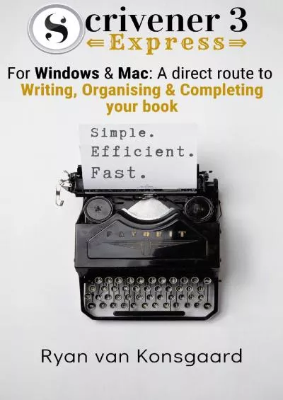 (EBOOK)-Scrivener 3 Express: A direct route to Writing, Organising  Completing your Book