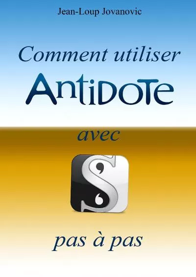 (BOOS)-Comment utiliser Antidote avec Scrivener: Le pas-à-pas  (French Edition)