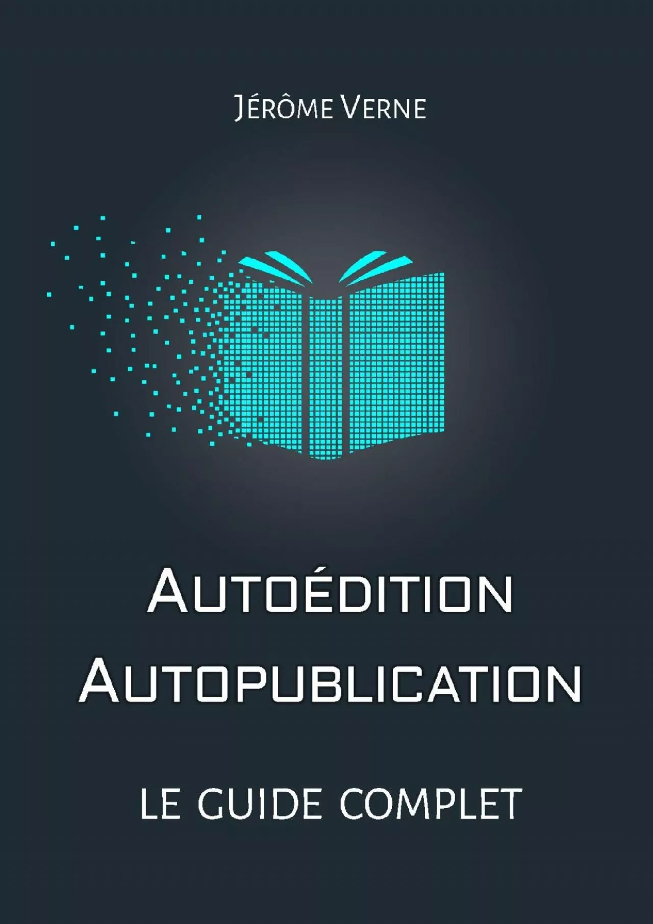 PDF-(BOOK)-Autoédition, autopublication : Le guide complet (French Edition)