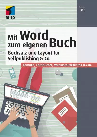 (BOOK)-Mit Word zum eigenen Buch: Buchsatz und Layout für Selfpublishing  Co. - Romane, Fachbücher, Vereinszeitschriften u.v.m. (German Edition)
