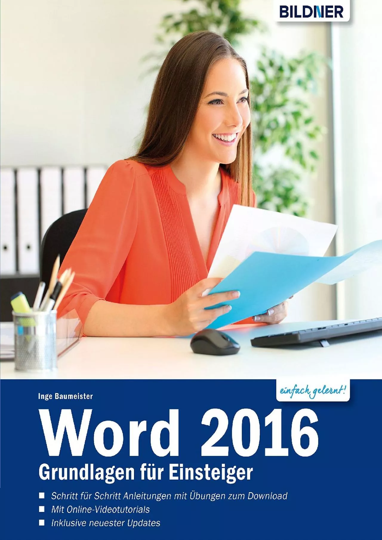 (DOWNLOAD)-Word 2016 - Grundlagen für Einsteiger: Leicht verständlich. Komplett in Farbe