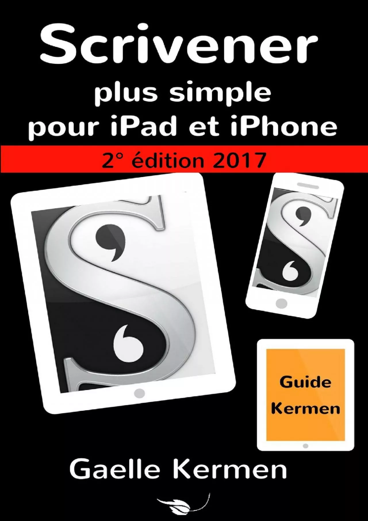 PDF-(EBOOK)-Scrivener plus simple pour iPad et iPhone 2e édition: guide francophone de l\'application