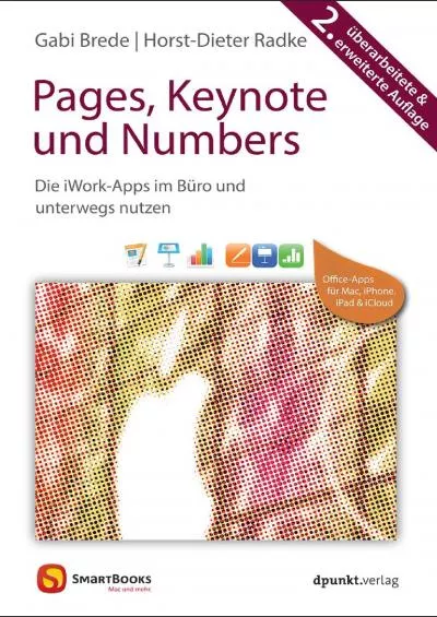 (BOOS)-Pages, Keynote und Numbers: Die iWork-Apps im Büro und unterwegs nutzen