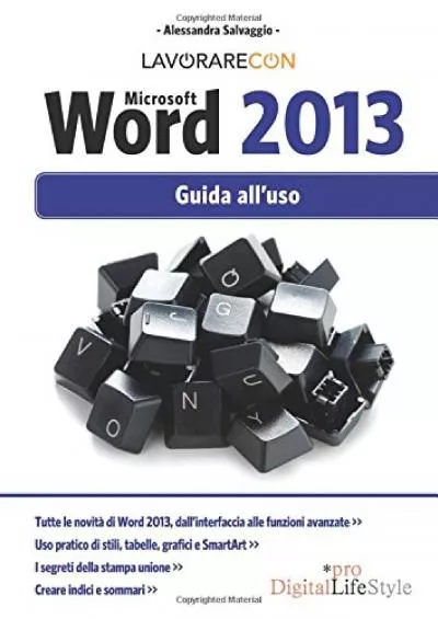 (DOWNLOAD)-Lavorare con Microsoft Word 2013: Guida All\'uso (Italian Edition)