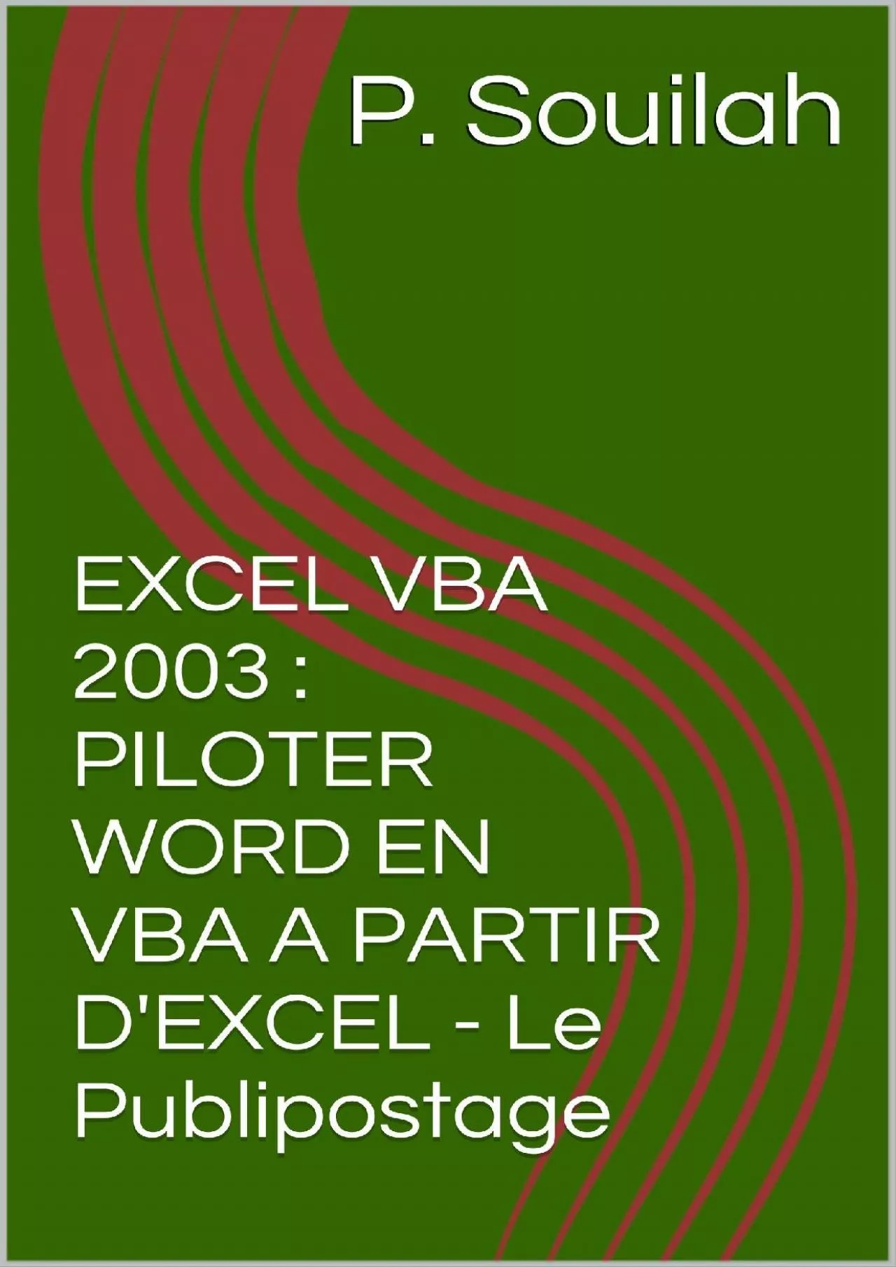 PDF-(DOWNLOAD)-EXCEL VBA 2003 : PILOTER WORD EN VBA A PARTIR D\'EXCEL - Le Publipostage (French