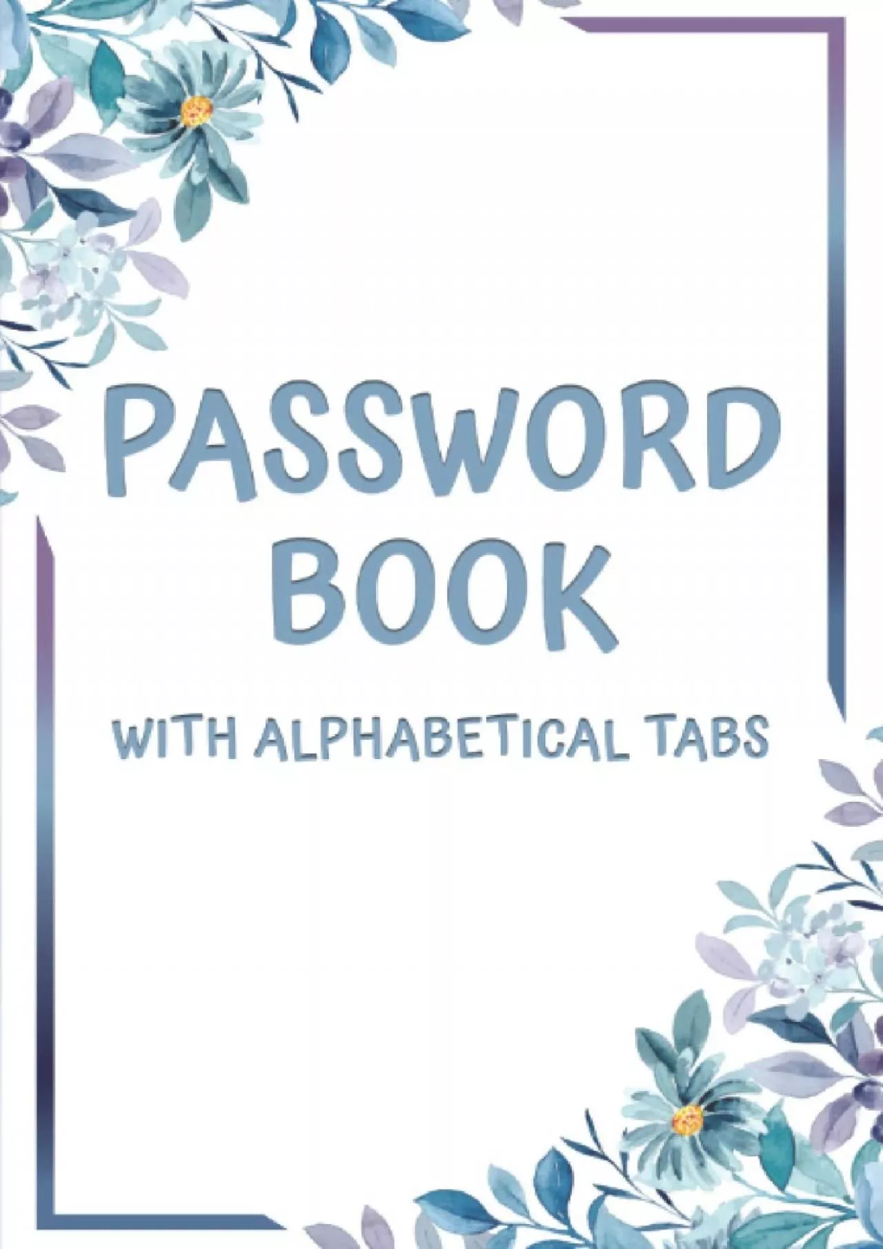 (BOOS)-Gifts for Women Who Have Everything: Password Book with Alphabetical Tabs: Internet