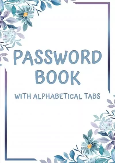 (BOOS)-Gifts for Women Who Have Everything: Password Book with Alphabetical Tabs: Internet Password Logbook with Website, Login, Password: Gifts for Mom, Wife, Mother, Grandma, Co-worker Who Wants Nothing