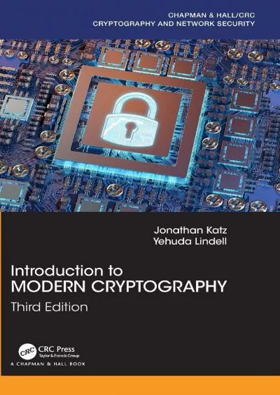 (DOWNLOAD)-Introduction to Modern Cryptography: Third Edition (Chapman  Hall/CRC Cryptography