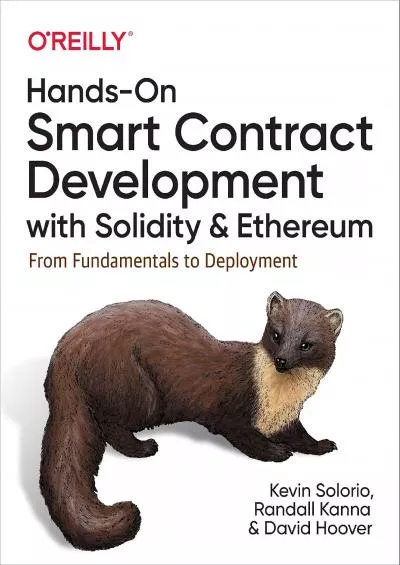 (DOWNLOAD)-Hands-On Smart Contract Development with Solidity and Ethereum: From Fundamentals to Deployment