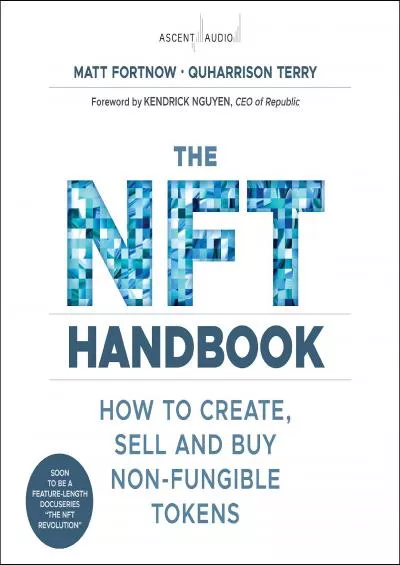 (READ)-The NFT Handbook: How to Create, Sell and Buy Non-Fungible Tokens