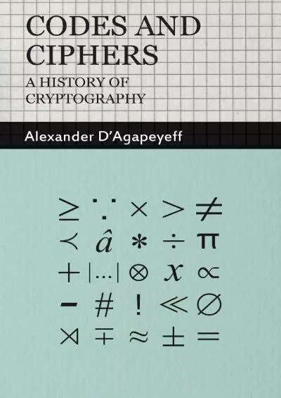(DOWNLOAD)-Codes and Ciphers - A History of Cryptography