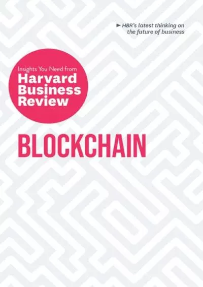 (BOOK)-Blockchain: The Insights You Need from Harvard Business Review (HBR Insights Series)