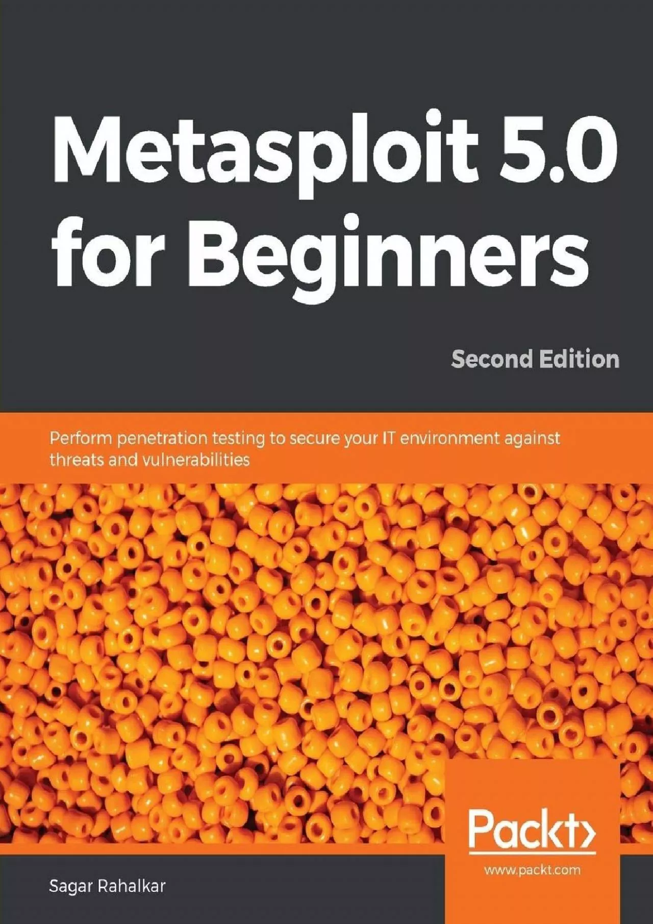 (DOWNLOAD)-Metasploit 5.0 for Beginners: Perform penetration testing to secure your IT