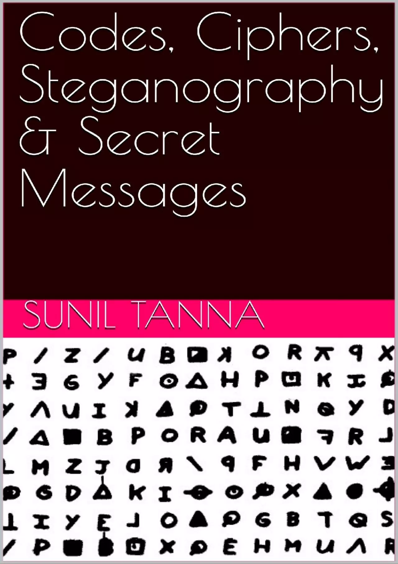 (BOOS)-Codes, Ciphers, Steganography  Secret Messages