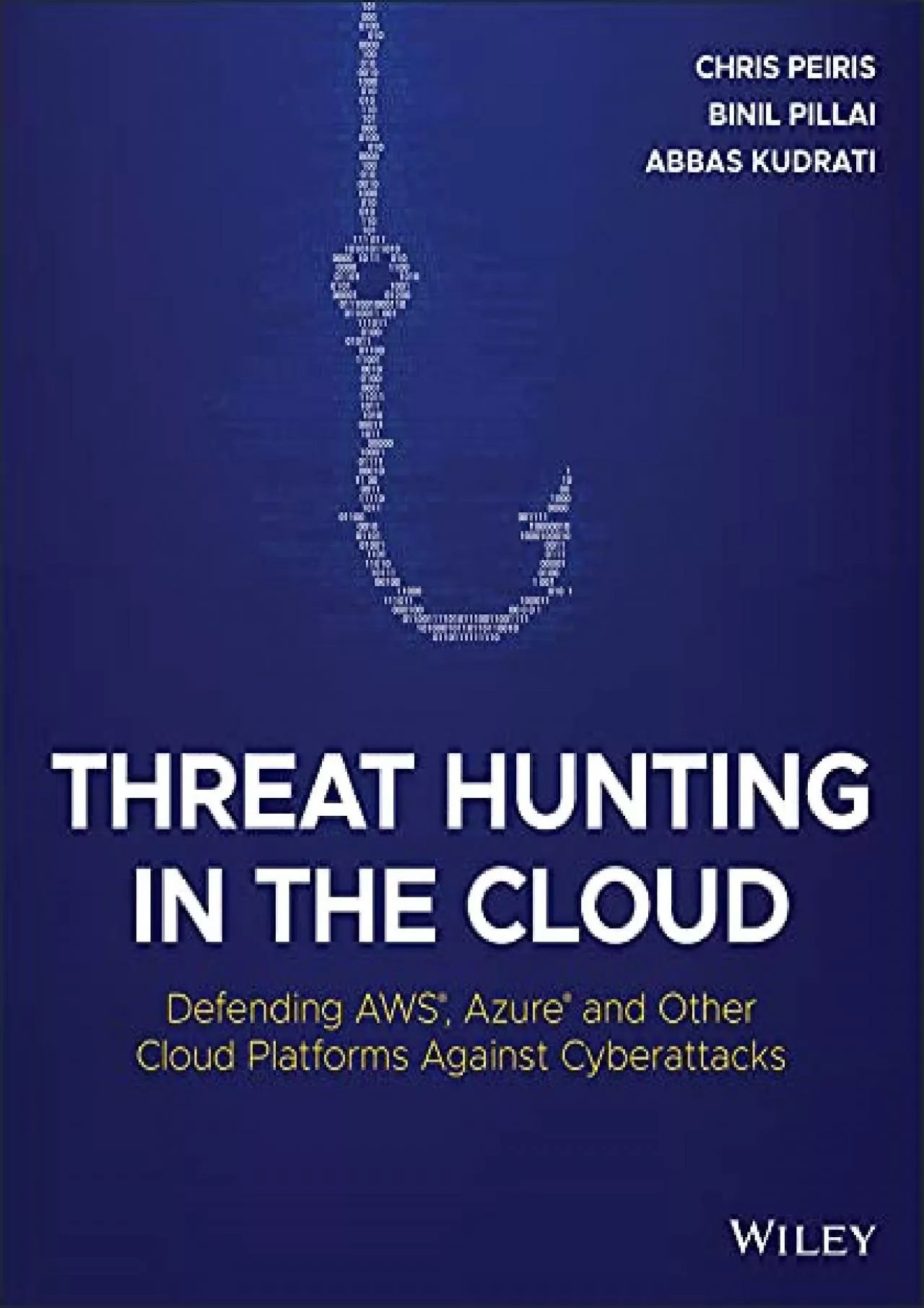 PDF-(DOWNLOAD)-Threat Hunting in the Cloud: Defending AWS, Azure and Other Cloud Platforms