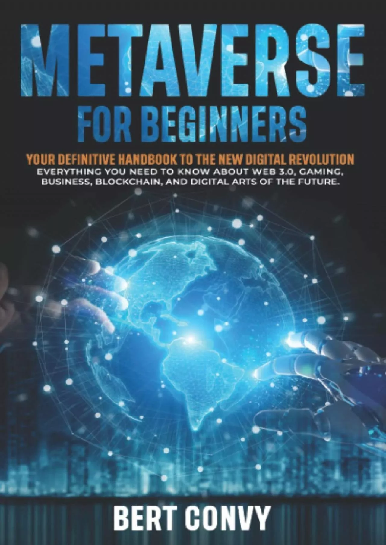 PDF-(BOOK)-Metaverse For Beginners: Your Definitive Handbook To The New Digital Revolution.