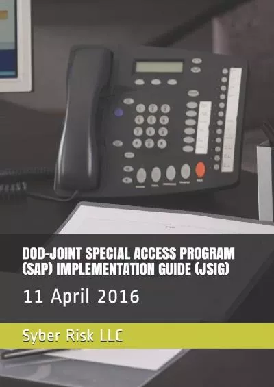 (BOOS)-DOD-JOINT SPECIAL ACCESS PROGRAM (SAP) IMPLEMENTATION GUIDE (JSIG): 11 April 2016