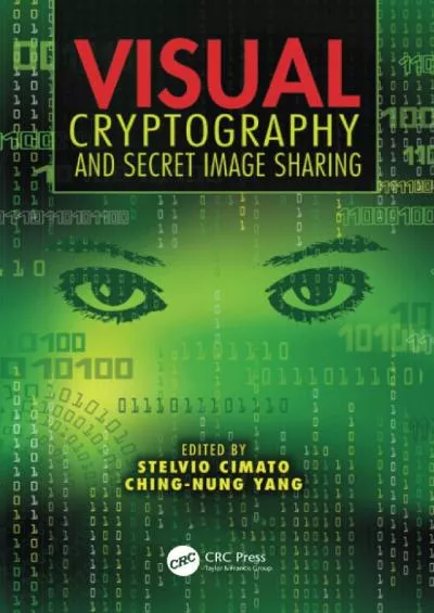 (BOOS)-Visual Cryptography and Secret Image Sharing (Digital Imaging and Computer Vision)