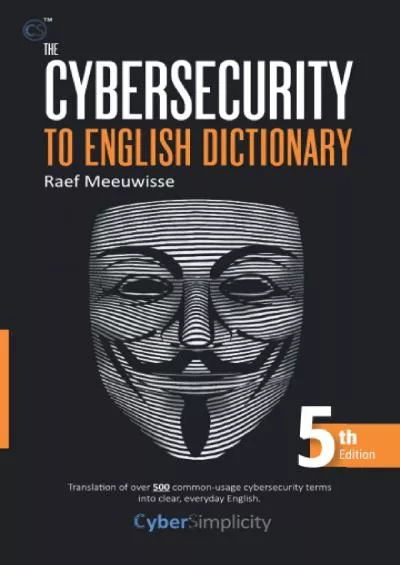 (EBOOK)-The Cybersecurity to English Dictionary: 5th Edition