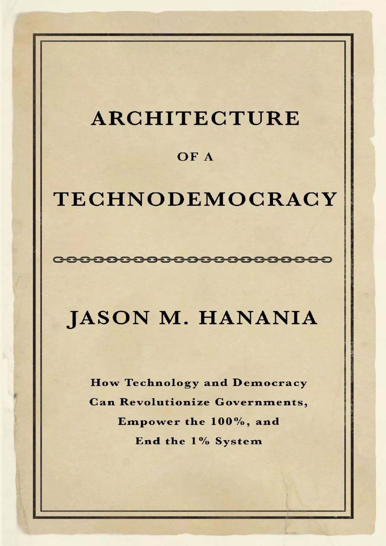 PDF-(BOOK)-Architecture of a Technodemocracy: How Technology and Democracy Can Revolutionize