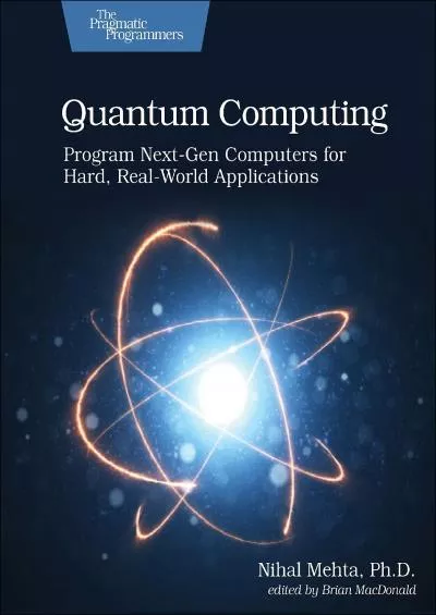 (BOOS)-Quantum Computing: Program Next-Gen Computers for Hard, Real-World Applications
