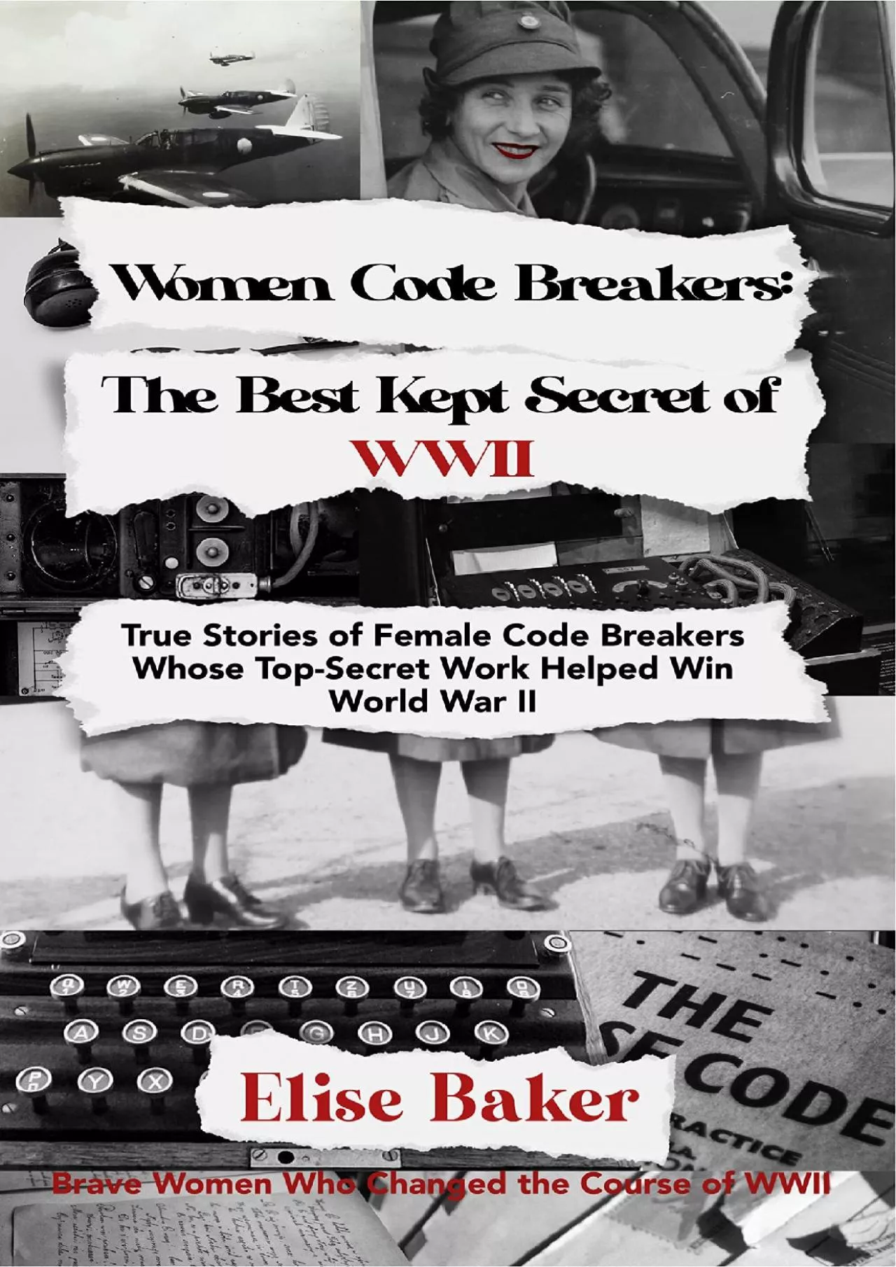 (DOWNLOAD)-Women Code Breakers: The Best Kept Secret of WWII: True Stories of Female Code