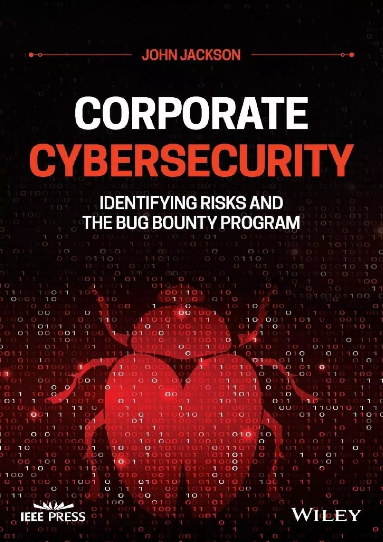 PDF-(EBOOK)-Corporate Cybersecurity: Identifying Risks and the Bug Bounty Program (IEEE Press)