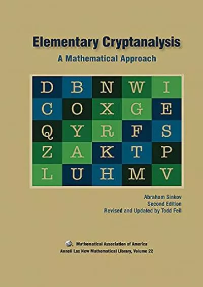 (READ)-Elementary Cryptanalysis (Anneli Lax New Mathematical Library)