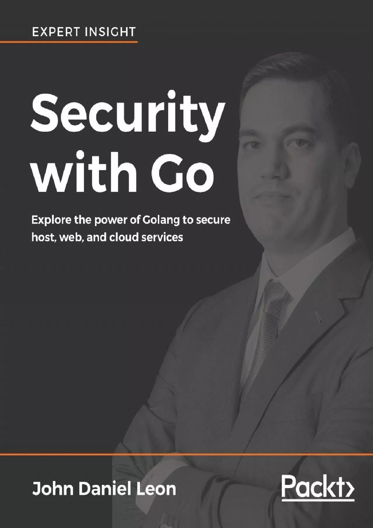 PDF-(READ)-Security with Go: Explore the power of Golang to secure host, web, and cloud services