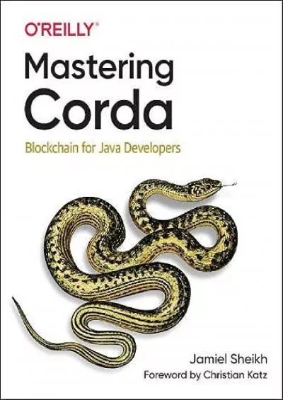(DOWNLOAD)-Mastering Corda: Blockchain for Java Developers