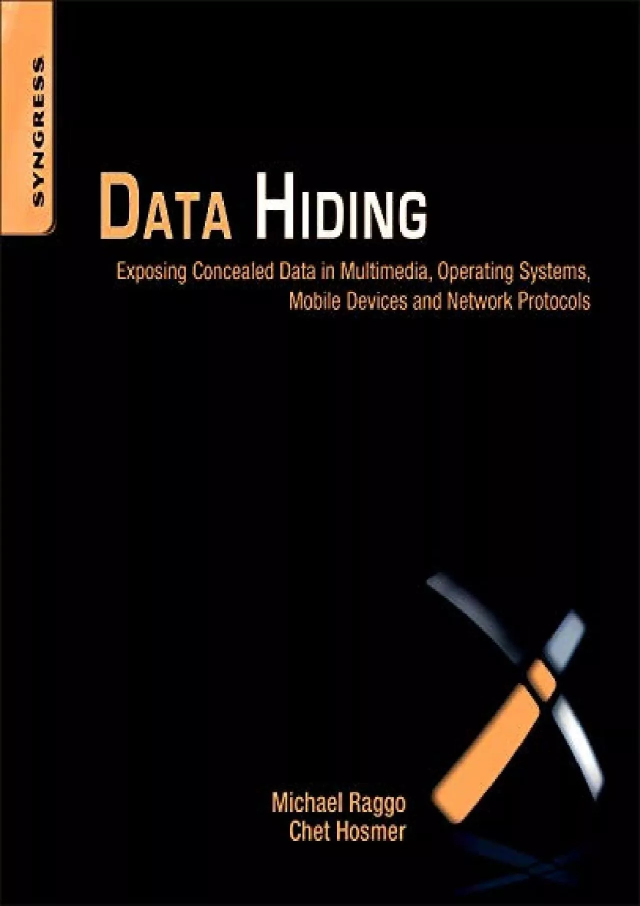 (BOOS)-Data Hiding: Exposing Concealed Data in Multimedia, Operating Systems, Mobile Devices