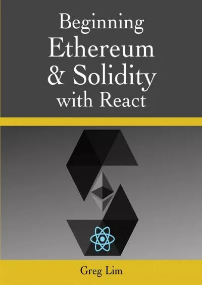 (EBOOK)-Beginning Ethereum and Solidity with React