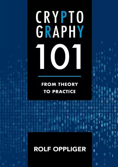 (BOOK)-Cryptography 101: From Theory to Practice