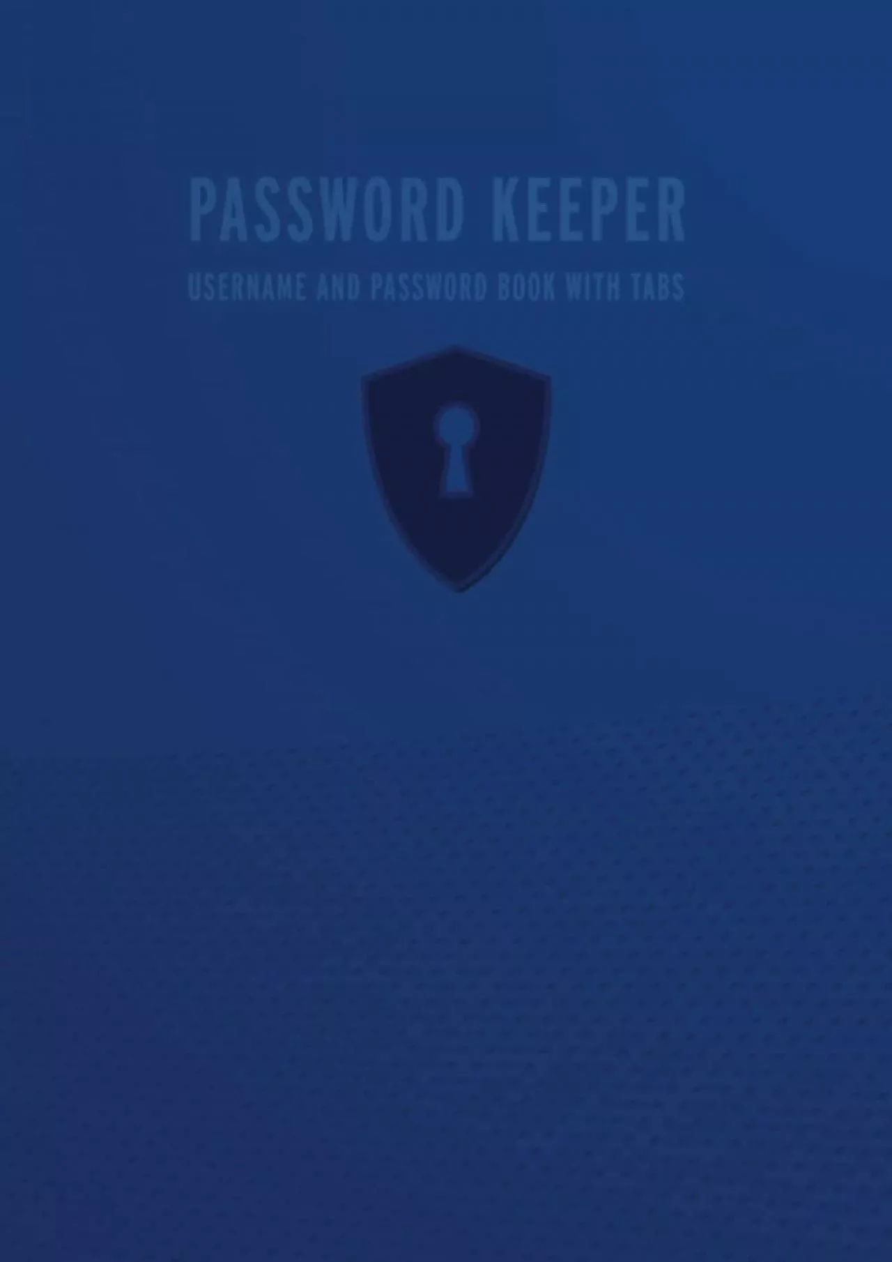 PDF-(BOOK)-Password Keeper Book - Username and Password Book with Tabs: Internet Username,