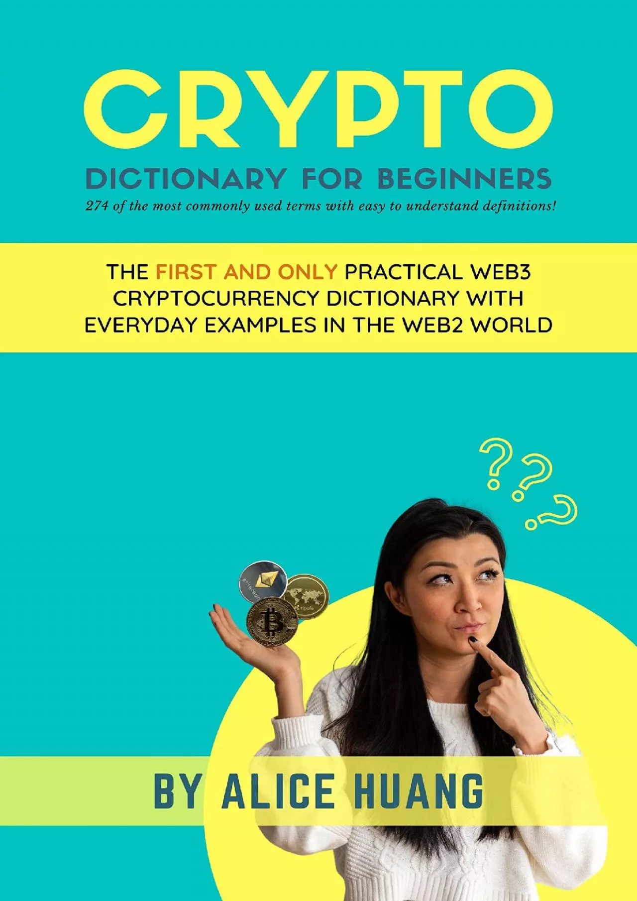 (EBOOK)-Crypto Dictionary for Beginners: The First and Only Practical Web3 Cryptocurrency